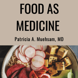 The cover of a holistic physician's guide to nutrition food as medicine.