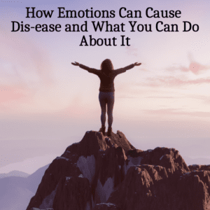 Healing from the inside out how emotions can cause disease and what you can do about it.